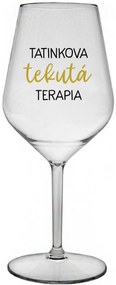 TATINKOVA TEKUTÁ TERAPIA - priehľadný nerozbitný pohár na víno 470 ml