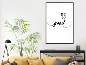 Artgeist Plagát - It's so Good [Poster] Veľkosť: 40x60, Verzia: Zlatý rám s passe-partout