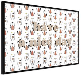 Artgeist Plagát - Have a Nice Day [Poster] Veľkosť: 45x30, Verzia: Čierny rám