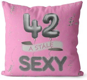 Vankúš Stále sexy – ružový (Veľkosť: 40 x 40 cm, vek: 42)