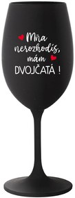 MŇA NEROZHODÍŠ, MÁM DVOJČATÁ! - čierny pohár na víno 350 ml