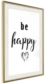 Artgeist Plagát - Be Happy [Poster] Veľkosť: 40x60, Verzia: Čierny rám