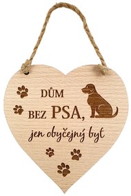 AMADEA Drevené srdce s textom Dom bez psa..., masívne drevo, 16 x 15 cm
