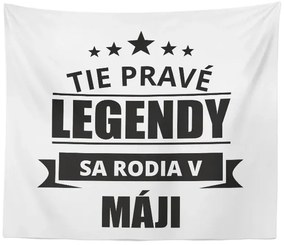 Sablio Deka Tie pravé legendy sa rodia v máji: 150x120 cm