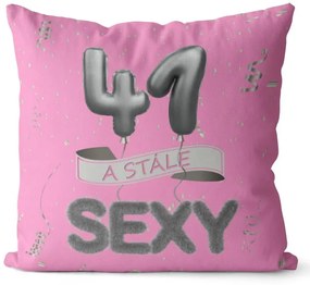 Vankúš Stále sexy – ružový (Veľkosť: 55 x 55 cm, vek: 41)