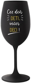 CEZ DEŇ DETI, VEČER DECI! - čierny pohár na víno 350 ml