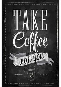 Ceduľa Take Coffee with you