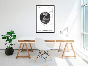 Artgeist Plagát - Life Does Not Have To Be Perfect To Be Wonderful [Poster] Veľkosť: 30x45, Verzia: Zlatý rám