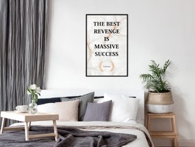 Artgeist Plagát - The Best Revenge Is Massive Success [Poster] Veľkosť: 40x60, Verzia: Čierny rám