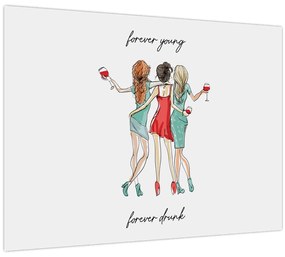Sklenený obraz - Forever young, forever drunk (70x50 cm)