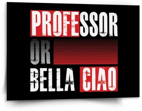 Sablio Obraz La Casa de Papel Professor or Bella Ciao motív 3 - 150x110 cm