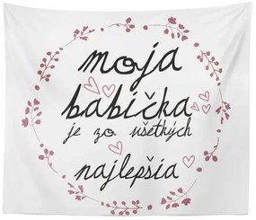 Sablio Deka Moja babička je tá zo všetkých najlepšia: 150x120 cm