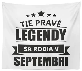 Sablio Deka Tie pravé legendy sa rodia v septembri: 150x120 cm