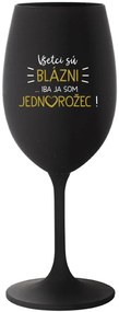 VŠETCI SÚ BLÁZNI...IBA JA SOM JEDNOROŽEC! - čierny pohár na víno 350 ml