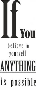 Nálepka na stenu nápis IF YOU BELIEVE IN YOURSELF 60 x 120 cm