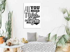 Obraz - Všetko, čo potrebujete, aby ste sa cítili lepšie, je káva 60x90