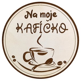 AMADEA Drevený podtácok okrúhly Káva text "na moju kávičku", priemer 10,5 cm, český výrobok
