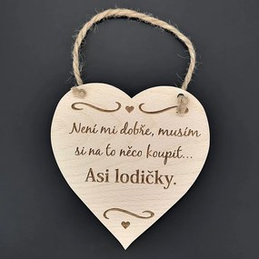 AMADEA Drevené srdce s textom Nie je mi dobre, musím..., masívne drevo, 16 x 15 cm