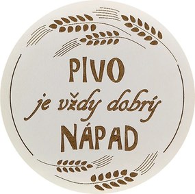 AMADEA Drevený podtácok okrúhly Pivo text "pivo je vždy dobrý nápad", priemer 10,5 cm