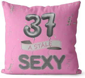 Vankúš Stále sexy – ružový (Veľkosť: 55 x 55 cm, vek: 37)