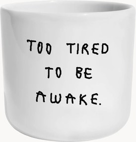 Šálka Too Tired To Be Awake