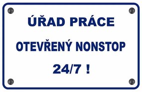 Ceduľa Úřad práce otevřený nonstop 24/7!