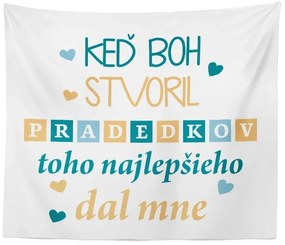 Sablio Deka Keď Boh stvoril pradedkov: 150x120 cm