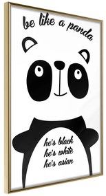Artgeist Plagát - Be Like a Panda [Poster] Veľkosť: 40x60, Verzia: Čierny rám s passe-partout