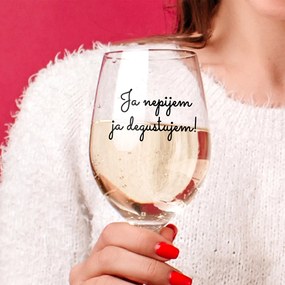 Ahome Číry pohár na víno Nepijem degustujem