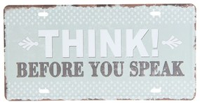 Farebná kovová ceduľa THINK BEFORE YOU SPEAK - 30 * 15 cm