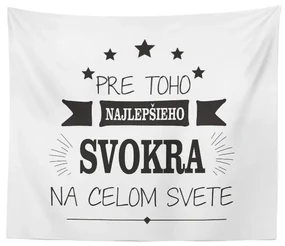 Sablio Deka Pre toho najlepšieho svokra na celom svete: 150x120 cm