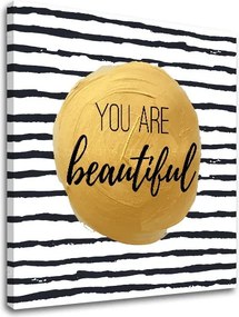 Obraz na stenu s textom You are beautiful