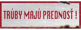 Ceduľa Trúby majú prednosť !
