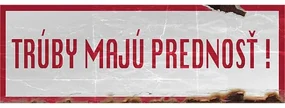 Ceduľa Trúby majú prednosť !