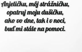 drevko Citát na stenu Anjeličku, môj strážničku Rozmer obrazu: 29 x 61,5 cm, Farba dekorácie: Čierna