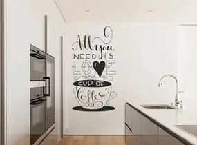 Nálepka na stenu s textom ALL YOU NEED IS LOVE AND A CUP OF COFFEE 50 x 100 cm
