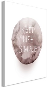 Artgeist Obraz - Keep Life Simple (1 Part) Vertical Veľkosť: 80x120, Verzia: Na talianskom plátne