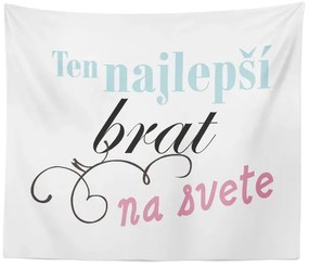 Sablio Deka Ten najlepší brat na svete: 150x120 cm