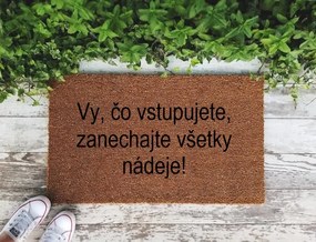 VY, ČO VSTUPUJETE... - kokosová rohožka s nápisom v niekoľkých veľkostiach (Vyberte veľkosť: 60*90 cm)