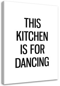 Obraz na plátně Taneční kuchyně výroky - 70x100 cm