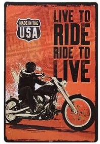 Ceduľa Live to ride ride to live 30cm x 20cm Plechová tabuľa