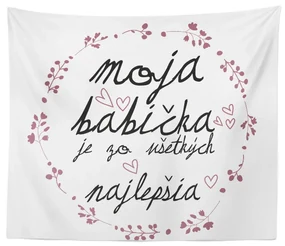 Sablio Deka Moja babička je tá zo všetkých najlepšia: 150x120 cm