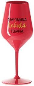 MAMINKINA TEKUTÁ TERAPIA  - červený nerozbitný pohár na víno 470 ml