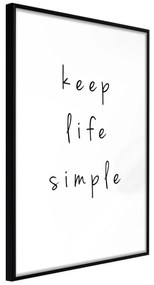 Artgeist Plagát - Keep Life Simple [Poster] Veľkosť: 40x60, Verzia: Čierny rám