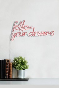 Follow Your Dreams - Pink