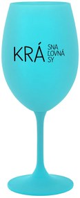 KRÁSNA KRÁĽOVNÁ KRÁSY - tyrkysový pohár na víno 350 ml