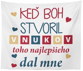 Sablio Deka Keď Boh stvoril vnukov: 150x120 cm