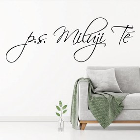 Veselá Stena Samolepka PS. Milujem ťa Farba: černá, Veľkosť: 100 x 32 cm