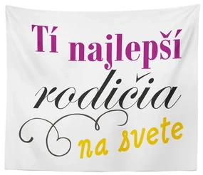 Sablio Deka Tí najlepší rodičia na svete: 150x120 cm