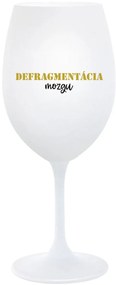 DEFRAGMENTÁCIA MOZGU - biely pohár na víno 350 ml